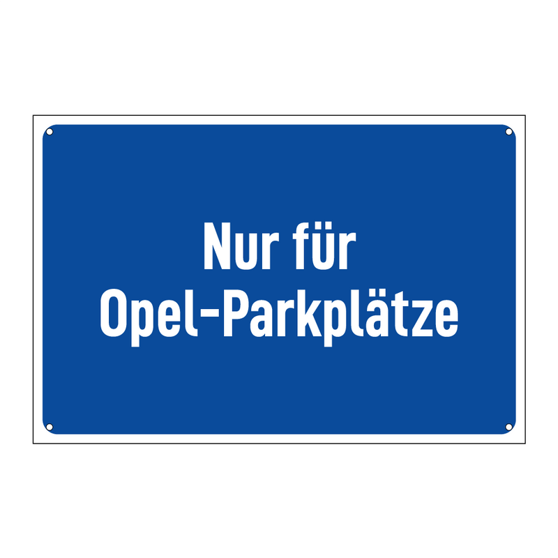 Nur für Opel-Parkplätze