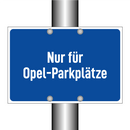 Nur für Opel-Parkplätze