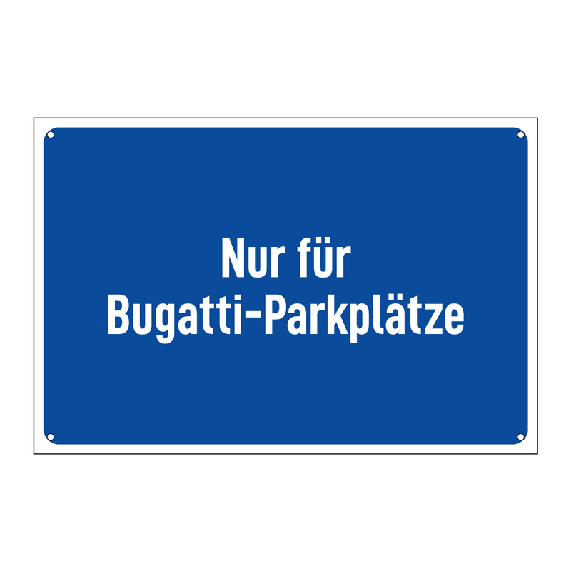 Nur für Bugatti-Parkplätze