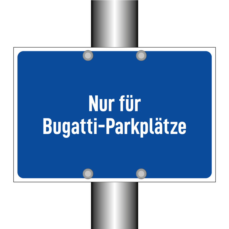Nur für Bugatti-Parkplätze