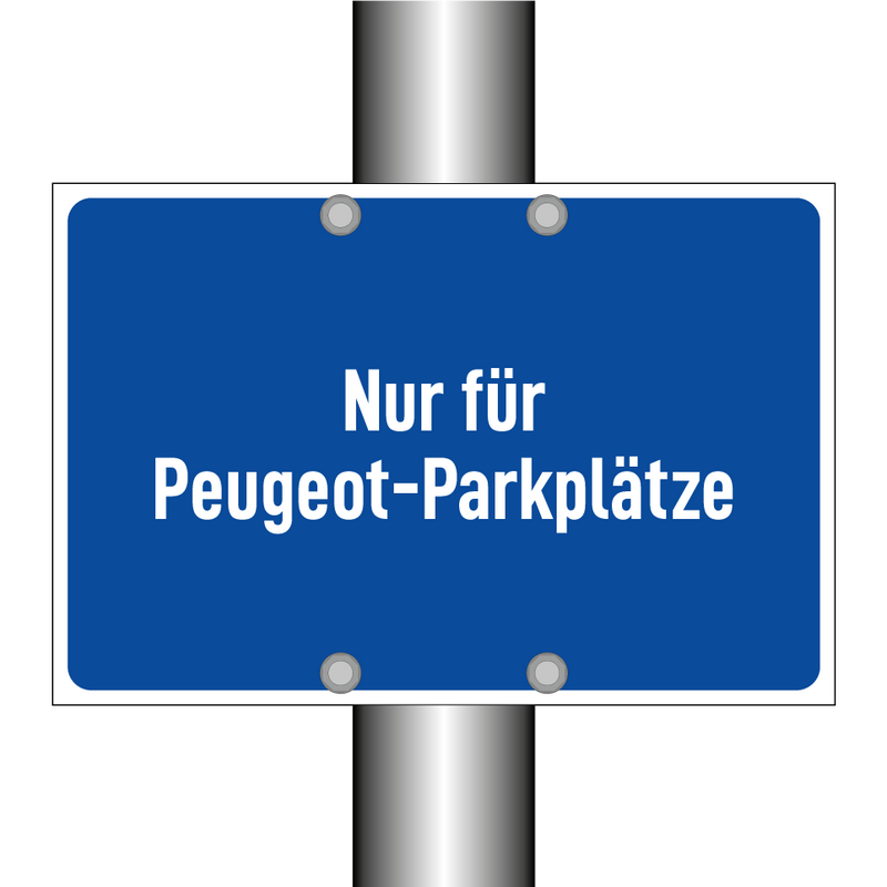 Nur für Peugeot-Parkplätze