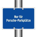 Nur für Porsche-Parkplätze