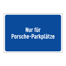Nur für Porsche-Parkplätze