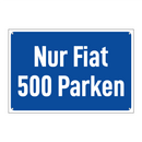 Nur Fiat 500 Parken