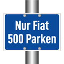 Nur Fiat 500 Parken