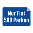 Nur Fiat 500 Parken