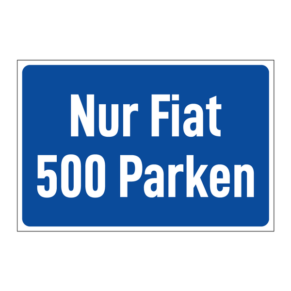 Nur Fiat 500 Parken