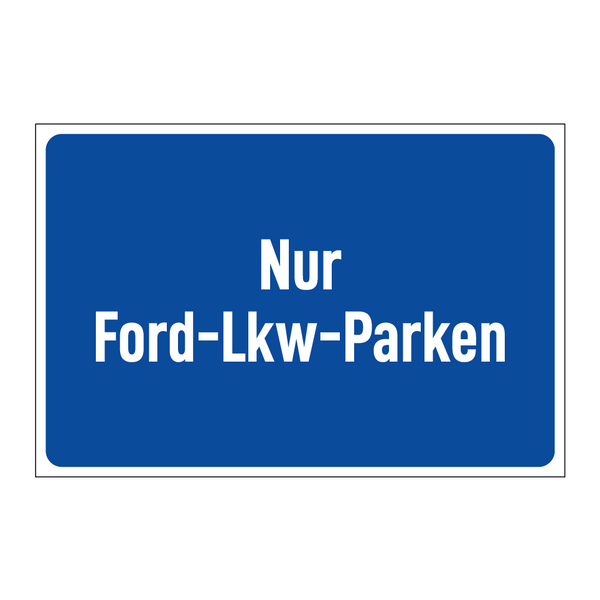 Nur Ford-Lkw-Parken