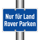 Nur für Land Rover Parken