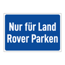 Nur für Land Rover Parken