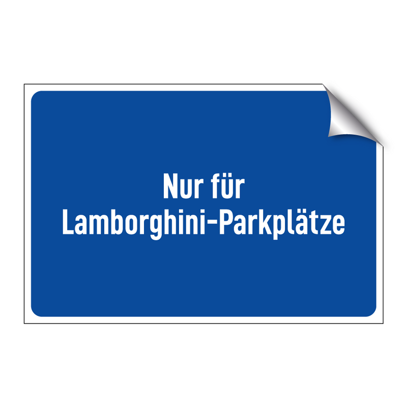 Nur für Lamborghini-Parkplätze