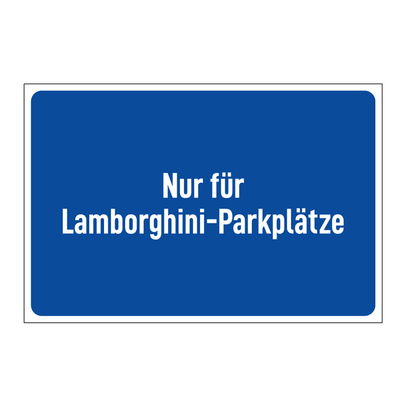 Nur für Lamborghini-Parkplätze