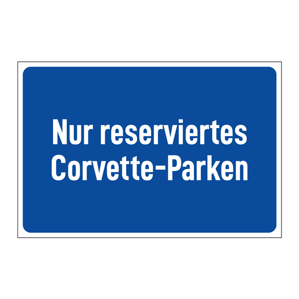 Nur reserviertes Corvette-Parken