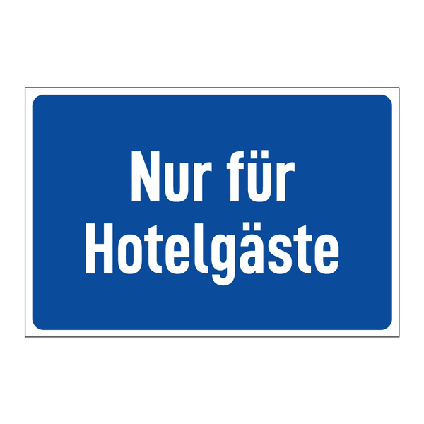 Nur für Hotelgäste