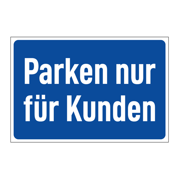 Parken nur für Kunden