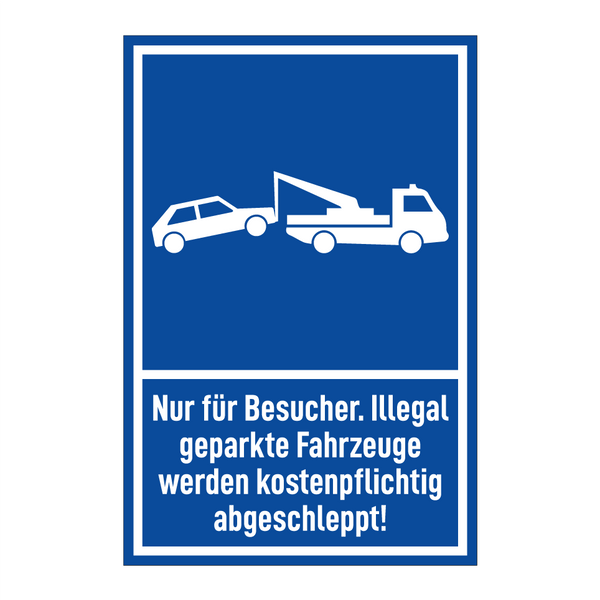 Nur für Besucher. Illegal geparkte Fahrzeuge werden kostenpflichtig abgeschleppt!