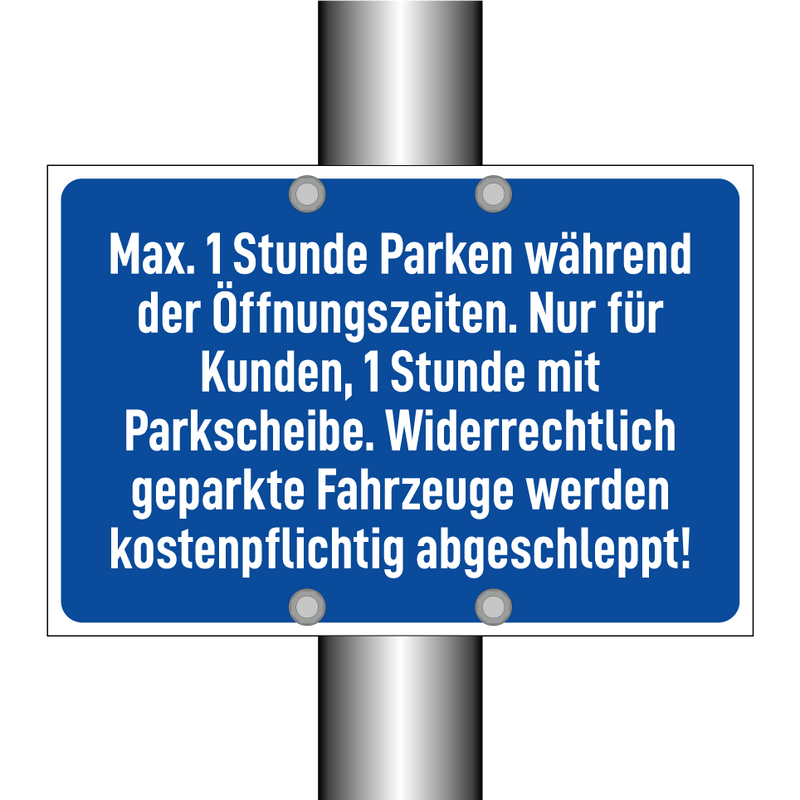 Max. 1 Stunde Parken während der Öffnungszeiten. Nur für Kunden, 1 Stunde mit Parkscheibe. Widerrechtlich geparkte Fahrzeuge werden kostenpflichtig abgeschleppt!