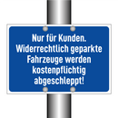 Nur für Kunden. Widerrechtlich geparkte Fahrzeuge werden kostenpflichtig abgeschleppt!