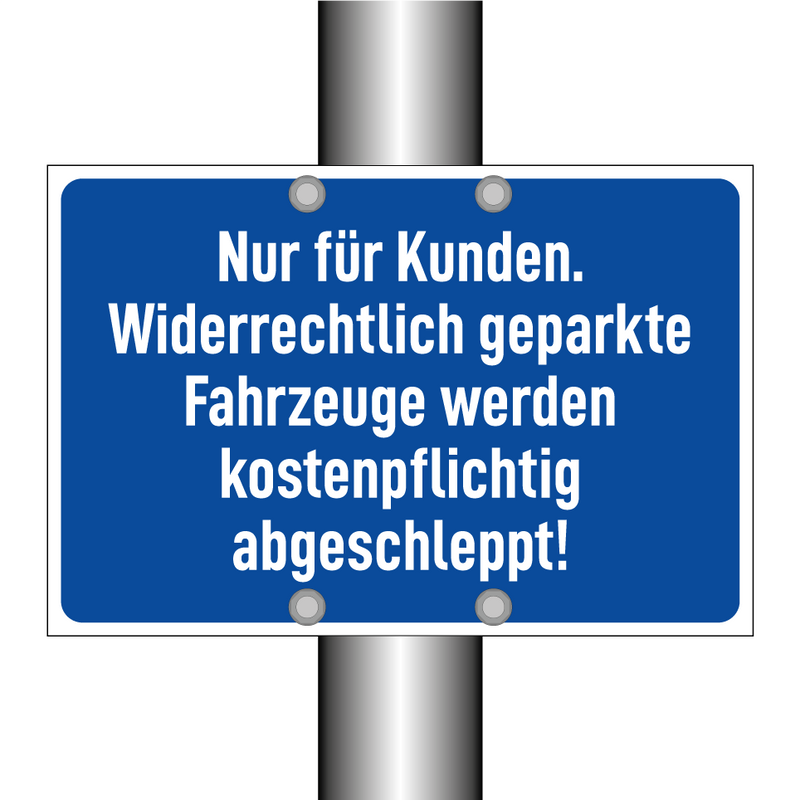 Nur für Kunden. Widerrechtlich geparkte Fahrzeuge werden kostenpflichtig abgeschleppt!