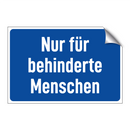 Nur für behinderte Menschen