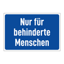 Nur für behinderte Menschen