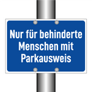 Nur für behinderte Menschen mit Parkausweis