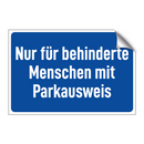 Nur für behinderte Menschen mit Parkausweis