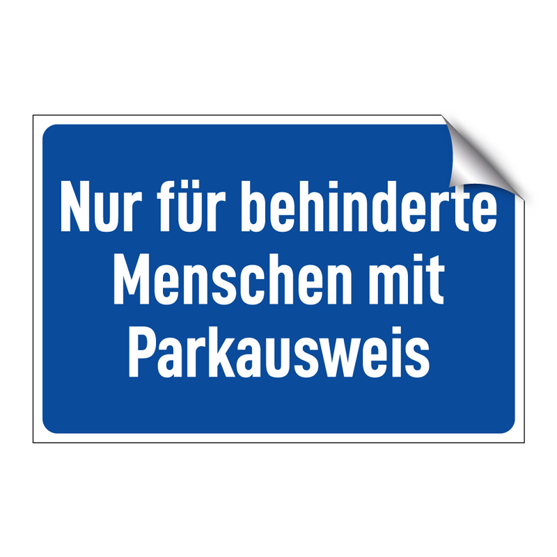 Nur für behinderte Menschen mit Parkausweis