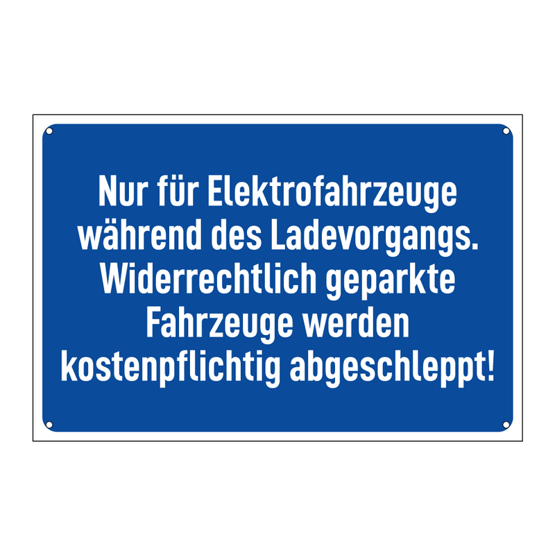Nur für Elektrofahrzeuge während des Ladevorgangs. Widerrechtlich geparkte Fahrzeuge werden kostenpflichtig abgeschleppt!