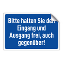 Bitte halten Sie den Eingang und Ausgang frei, auch gegenüber!