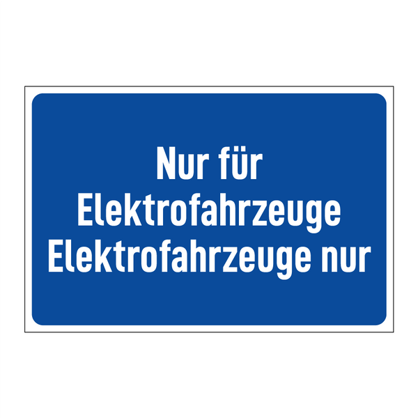 Nur für Elektrofahrzeuge Elektrofahrzeuge nur