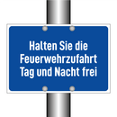 Halten Sie die Feuerwehrzufahrt Tag und Nacht frei
