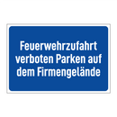 Feuerwehrzufahrt verboten Parken auf dem Firmengelände