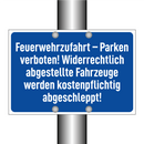 Feuerwehrzufahrt – Parken verboten! Widerrechtlich abgestellte Fahrzeuge werden kostenpflichtig abgeschleppt!