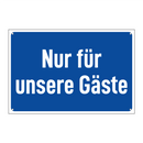Nur für unsere Gäste