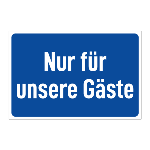 Nur für unsere Gäste