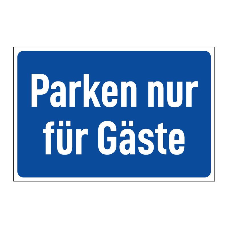 Parken nur für Gäste