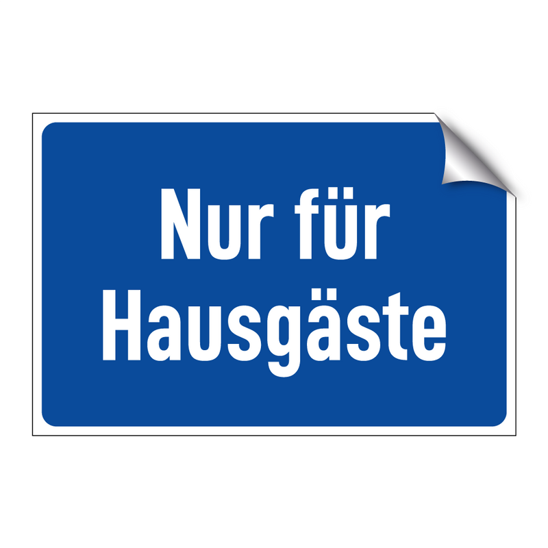Nur für Hausgäste