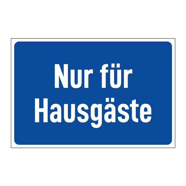 Nur für Hausgäste