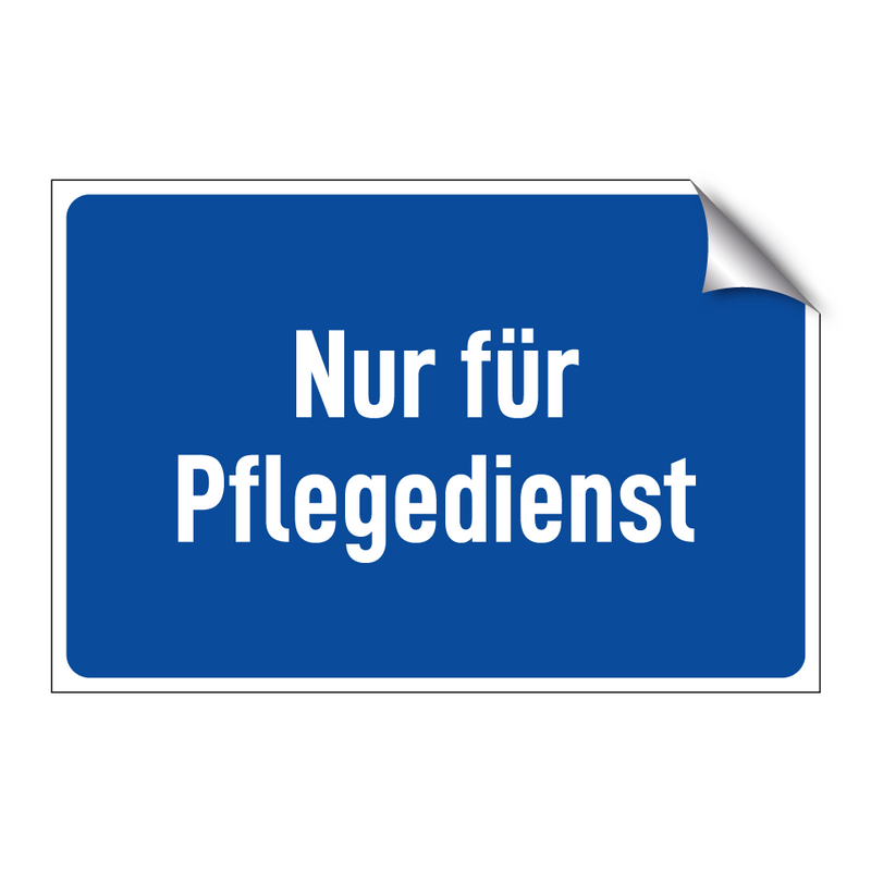 Nur für Pflegedienst