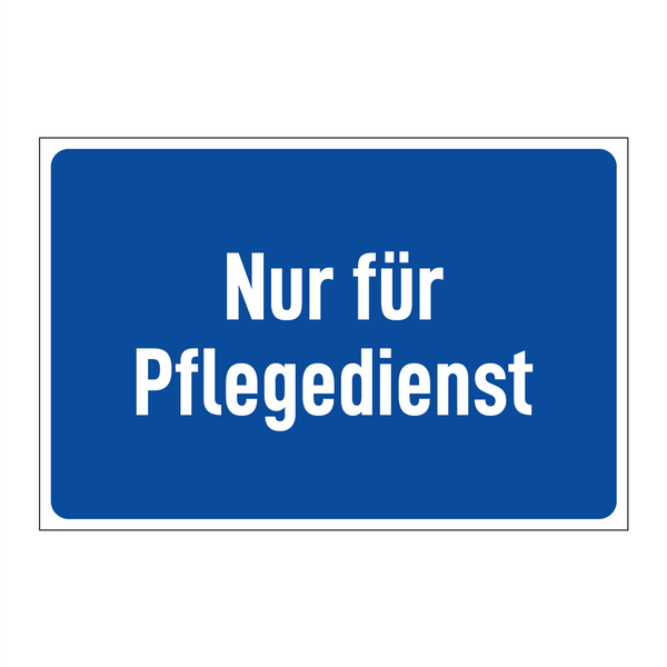 Nur für Pflegedienst