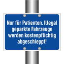 Nur für Patienten. Illegal geparkte Fahrzeuge werden kostenpflichtig abgeschleppt!