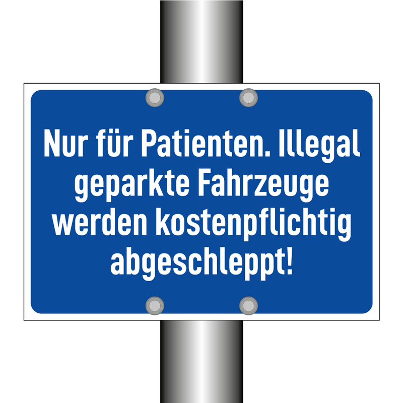 Nur für Patienten. Illegal geparkte Fahrzeuge werden kostenpflichtig abgeschleppt!