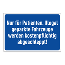 Nur für Patienten. Illegal geparkte Fahrzeuge werden kostenpflichtig abgeschleppt!