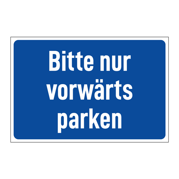 Bitte nur vorwärts parken
