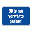Bitte nur vorwärts parken!