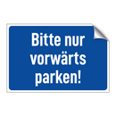 Bitte nur vorwärts parken!