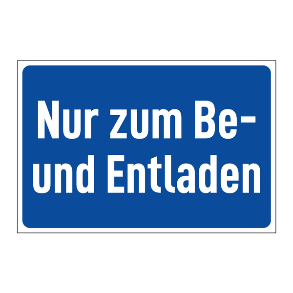 Nur zum Be- und Entladen