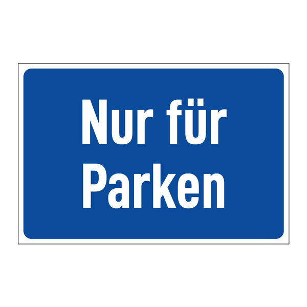 Nur für Parken