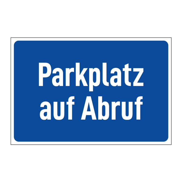 Parkplatz auf Abruf